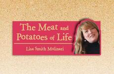 The Meat and Potatoes of Life